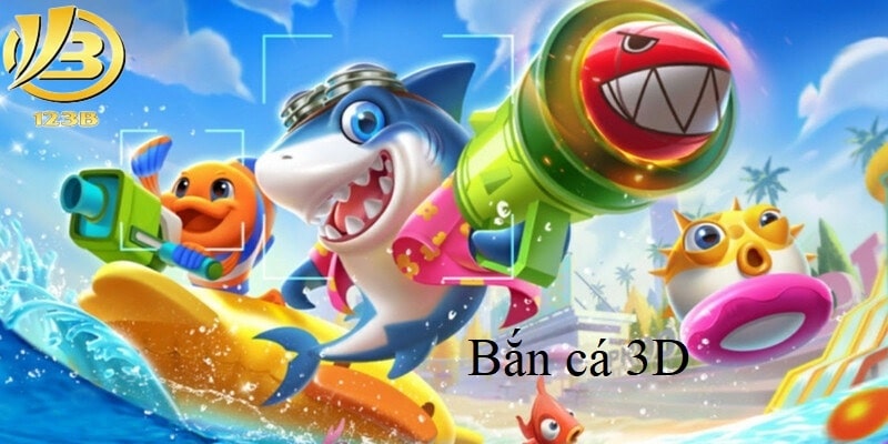 bắn cá 3D 123b