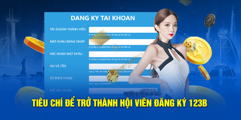 Bắt buộc thành viên phải đáp ứng điều kiện khi đăng ký 123b