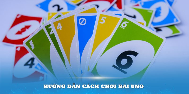 Cách chơi bài Uno 123b